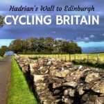 Cycling Britain Hadrian's Wall to Edinburgh