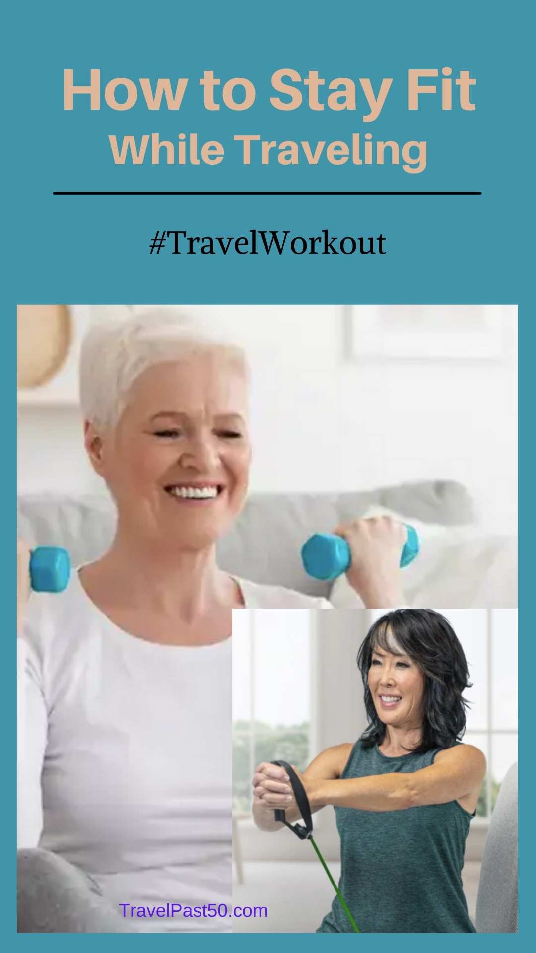 How to Stay Fit While Traveling Travel Past 50