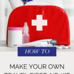 How to make a travel first aid kit