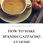 Classic Spanish Gazpacho Recipe