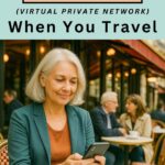 Use VPN when you travel